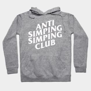 Anti Simping Simping Club Hoodie